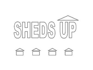 SHEDS UP