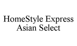 HOMESTYLE EXPRESS ASIAN SELECT