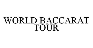 WORLD BACCARAT TOUR