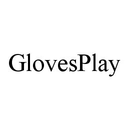 GLOVESPLAY