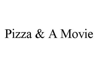 PIZZA & A MOVIE