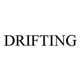 DRIFTING