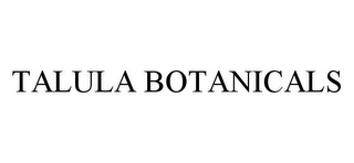 TALULA BOTANICALS