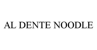 AL DENTE NOODLE