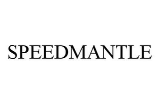 SPEEDMANTLE