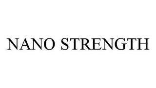 NANO STRENGTH