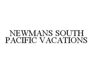 NEWMANS SOUTH PACIFIC VACATIONS