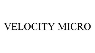 VELOCITY MICRO