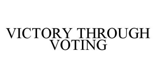 VICTORY THROUGH VOTING