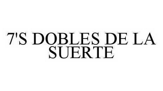 7'S DOBLES DE LA SUERTE