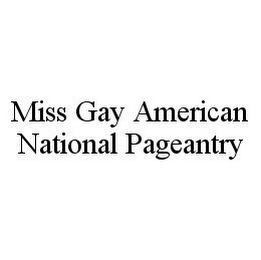 MISS GAY AMERICAN NATIONAL PAGEANTRY