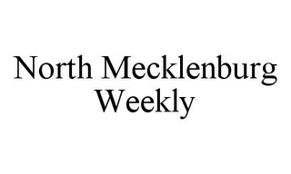 NORTH MECKLENBURG WEEKLY