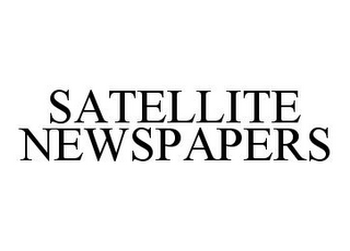 SATELLITE NEWSPAPERS