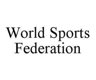 WORLD SPORTS FEDERATION