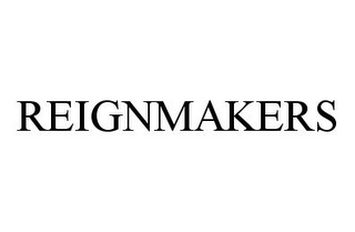 REIGNMAKERS