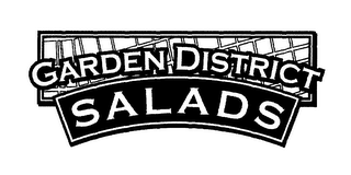 GARDEN DISTRICT SALADS