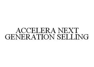 ACCELERA NEXT GENERATION SELLING