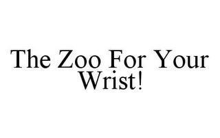 THE ZOO FOR YOUR WRIST!