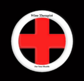 WINE THERAPIST FOR YOUR HEALTH