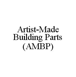 ARTIST-MADE BUILDING PARTS (AMBP)