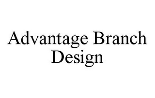 ADVANTAGE BRANCH DESIGN