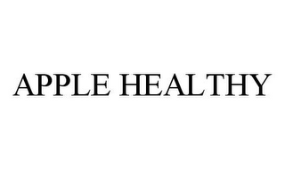 APPLE HEALTHY