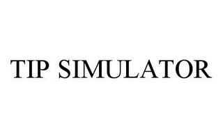 TIP SIMULATOR