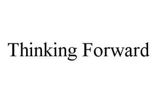 THINKING FORWARD