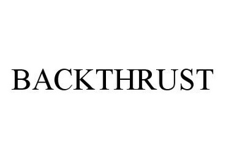 BACKTHRUST