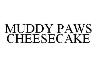 MUDDY PAWS CHEESECAKE