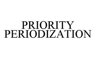 PRIORITY PERIODIZATION