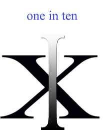 IX ONE IN TEN