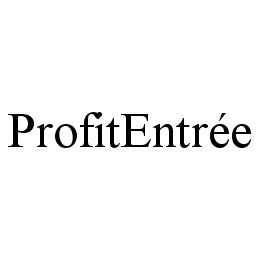 PROFITENTRÉE