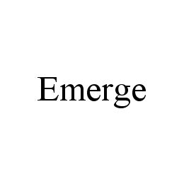 EMERGE