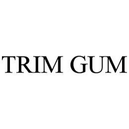 TRIM GUM