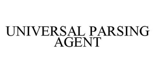 UNIVERSAL PARSING AGENT