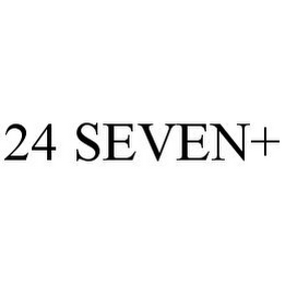 24 SEVEN+