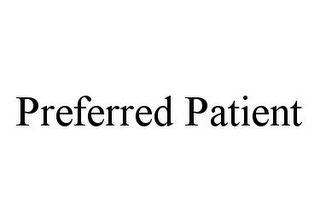 PREFERRED PATIENT