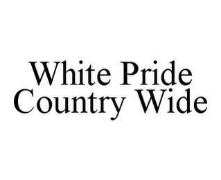 WHITE PRIDE COUNTRY WIDE