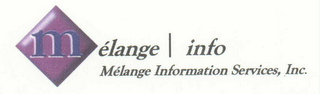 MÉLANGE | INFO MÉLANGE INFORMATION SERVICES, INC.