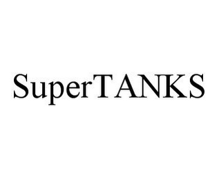 SUPERTANKS