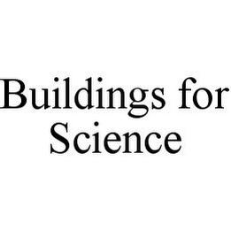 BUILDINGS FOR SCIENCE