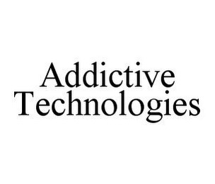 ADDICTIVE TECHNOLOGIES