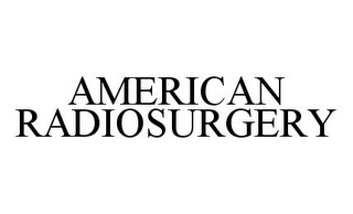 AMERICAN RADIOSURGERY