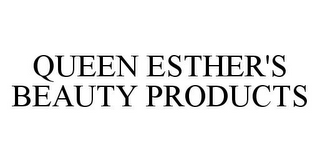 QUEEN ESTHER'S BEAUTY PRODUCTS