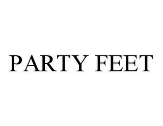 PARTY FEET