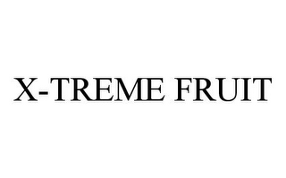 X-TREME FRUIT