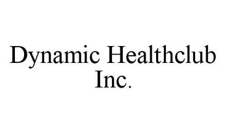 DYNAMIC HEALTHCLUB INC.