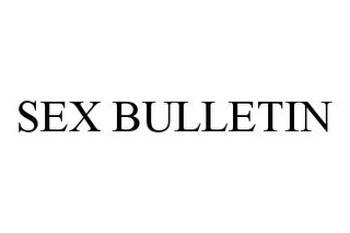 SEX BULLETIN