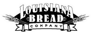 LOUISIANA BREAD COMPANY